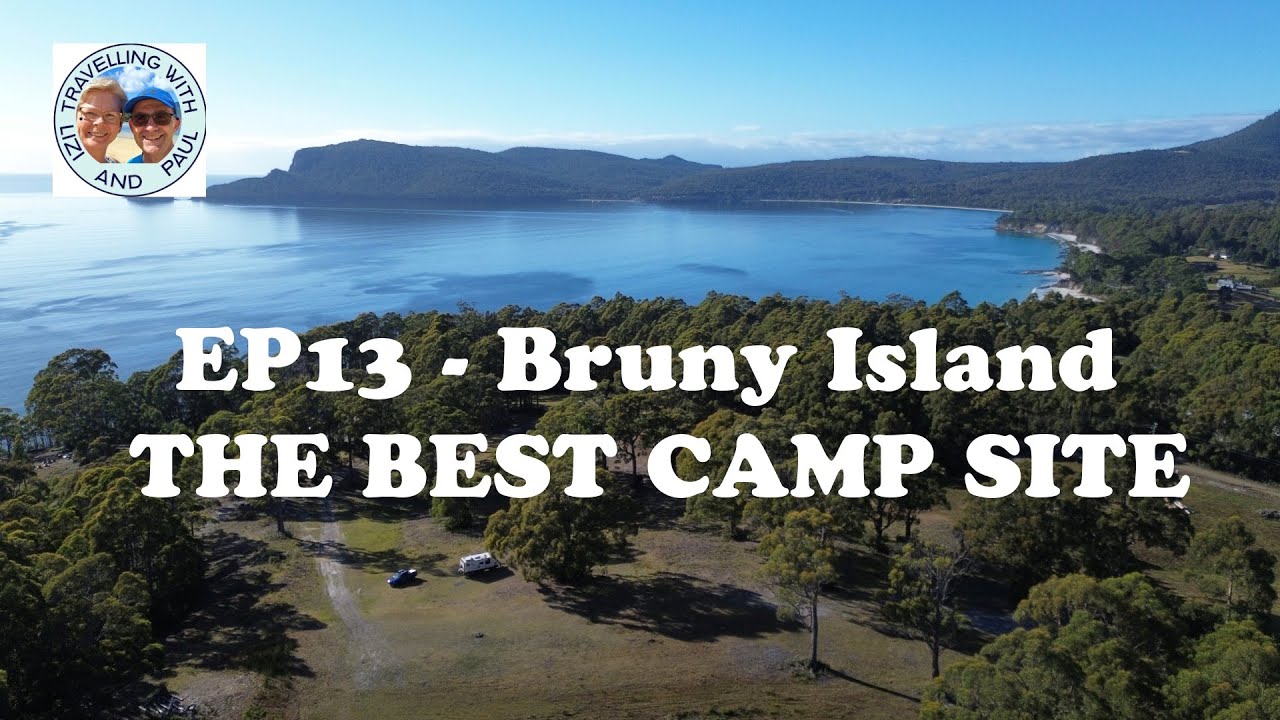 EP13 - Tasmania - Bruny Island - THE BEST CAMPSITE
