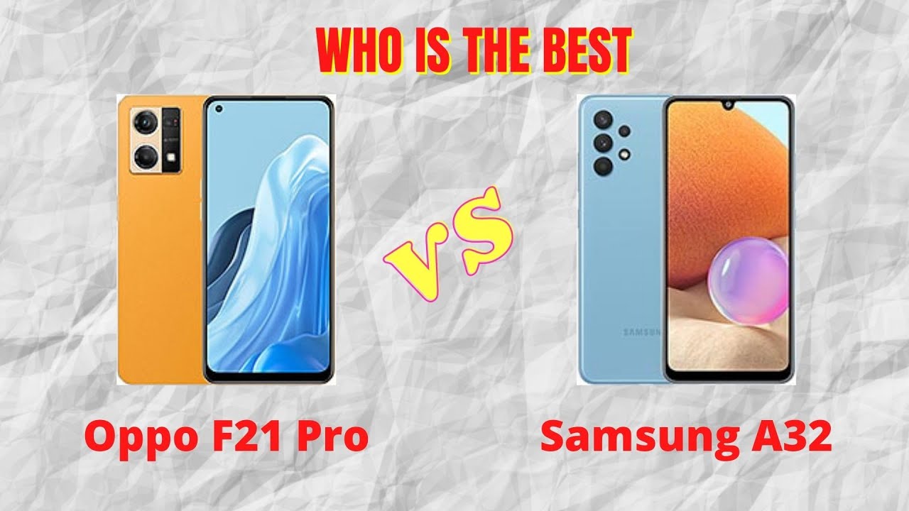Oppo F21 Pro Vs Samsung A32
