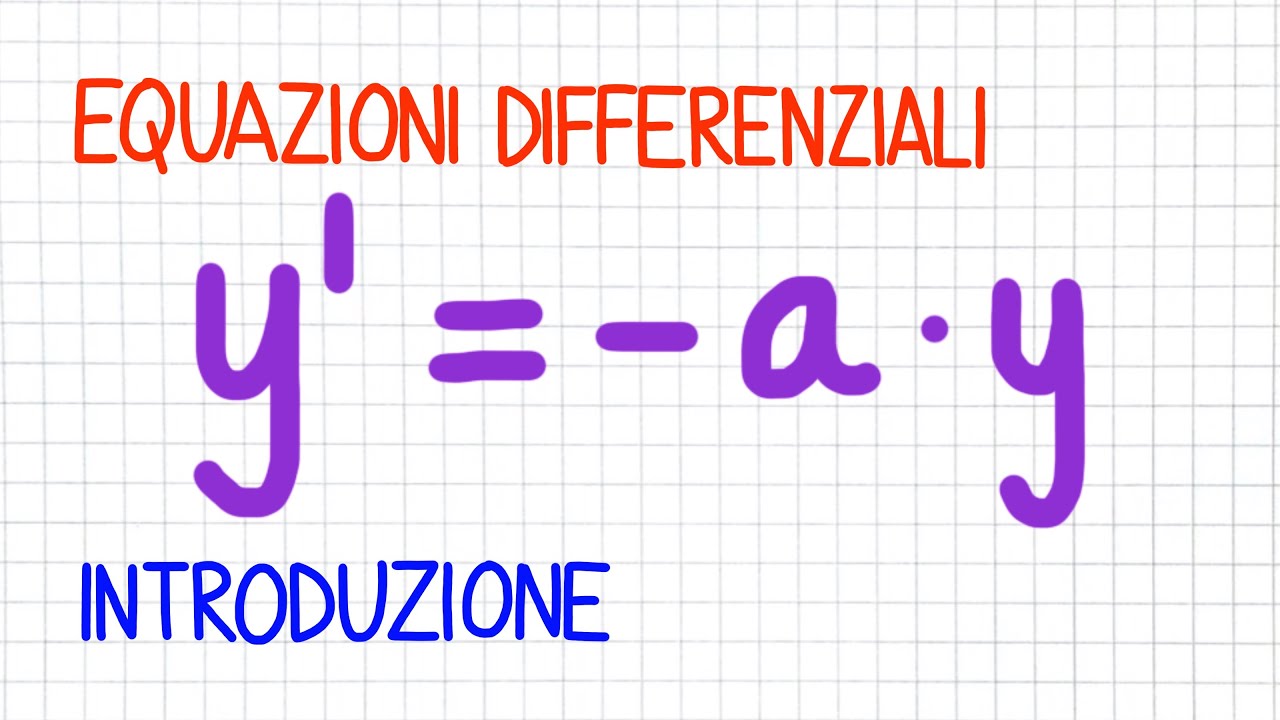 EQUAZIONI DIFFERENZIALI - introduzione _ ED10