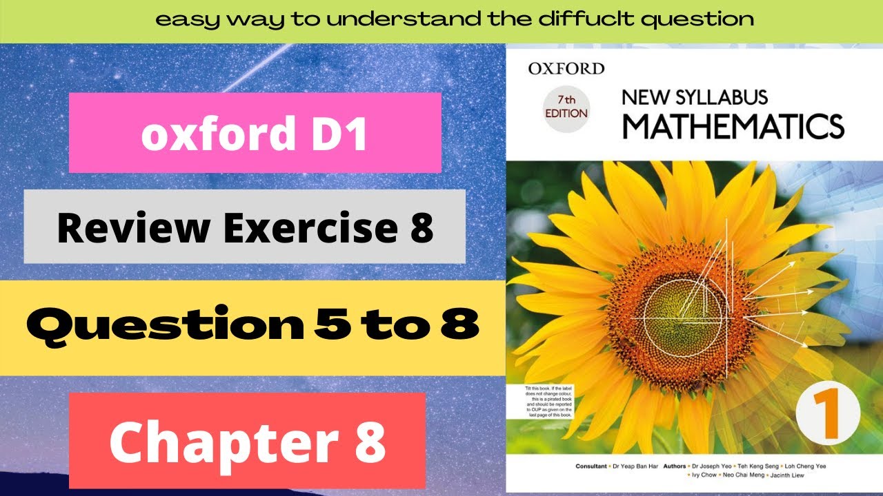 Easy Method to solve D1 Math Oxford Chapter 8 Review Exercise 8 complete Question 5,6,7,8 Solution
