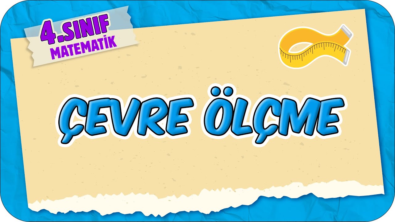 Çevre Ölçme 📘 4.Sınıf Matematik #2025