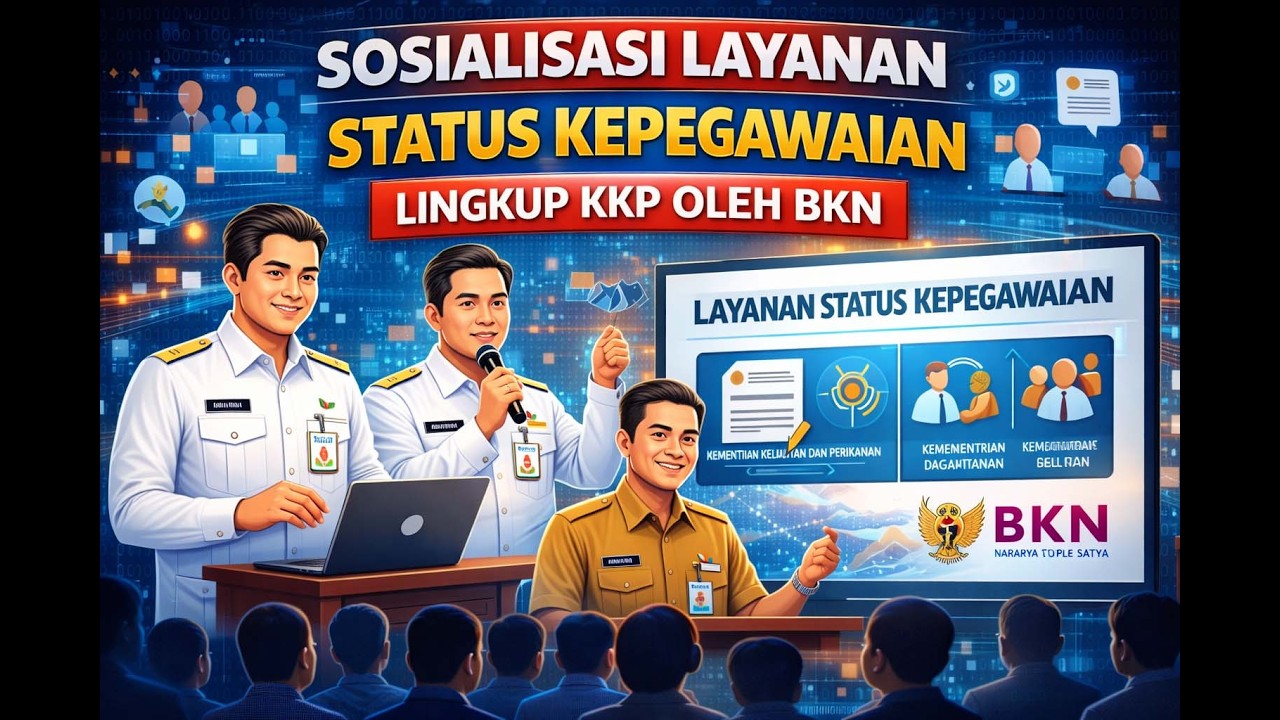 Sosialisasi Layanan Status Kepegawaian lingkup KKP oleh BKN