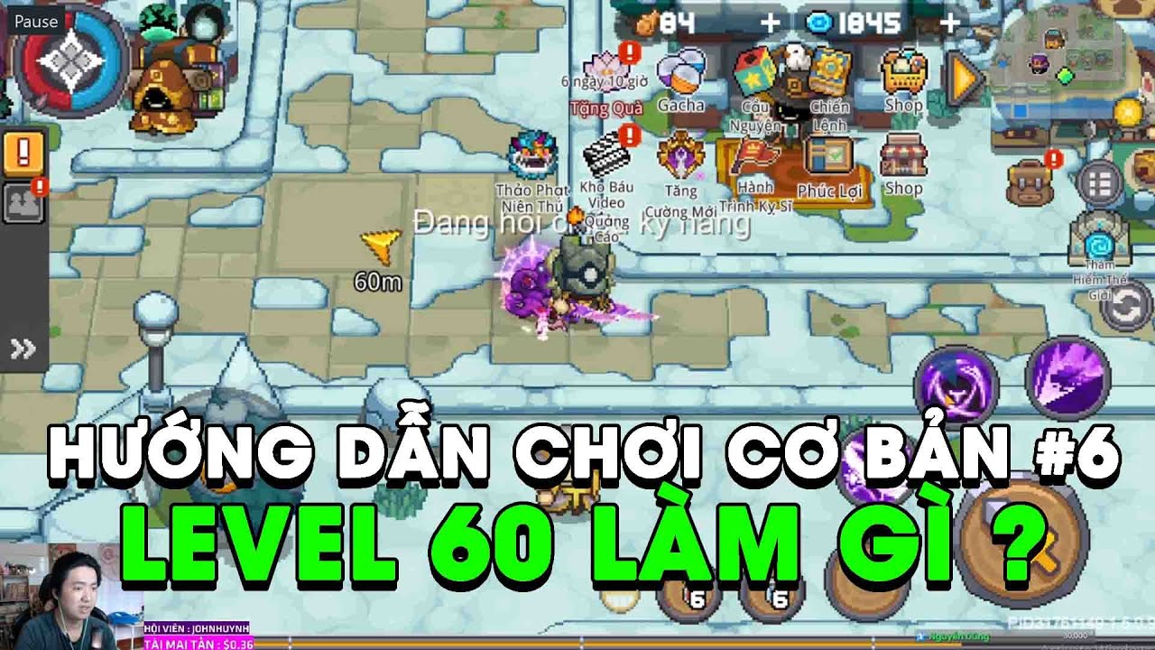 Hướng Dẫn Chơi Soul Knight Prequel Cơ Bản #6 : Sau Level 60 Nên Làm gì ?