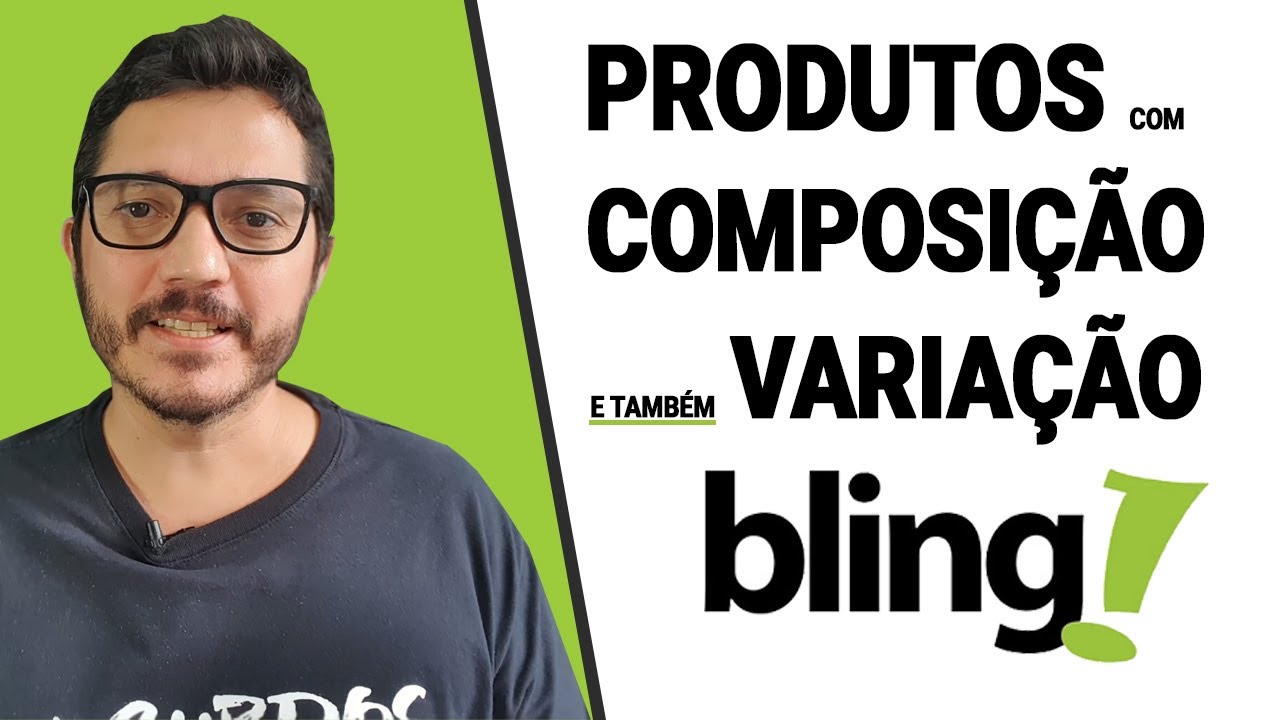 COMO CRIAR PRODUTOS COM COMPOSIÇÃO E VARIAÇÃO, AO MESMO TEMPO, NO ERP BLING