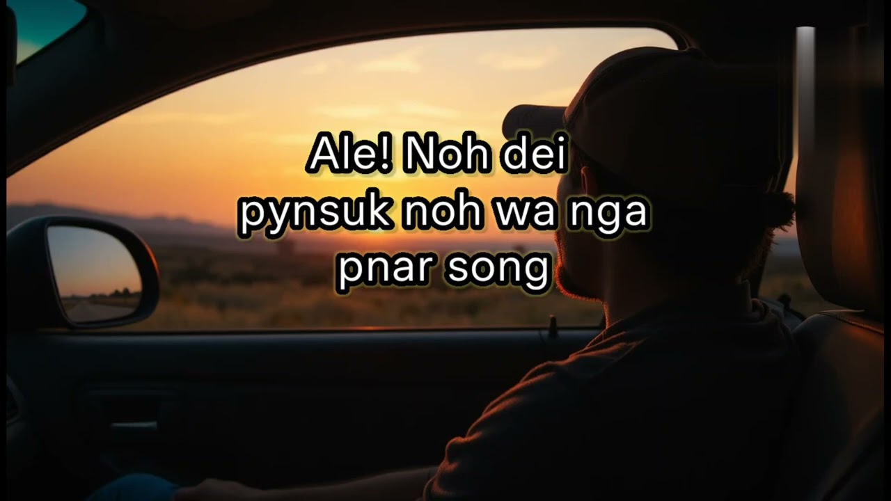 Ale Noh dei pynsuk noh wa nga || pnar song 🌹
