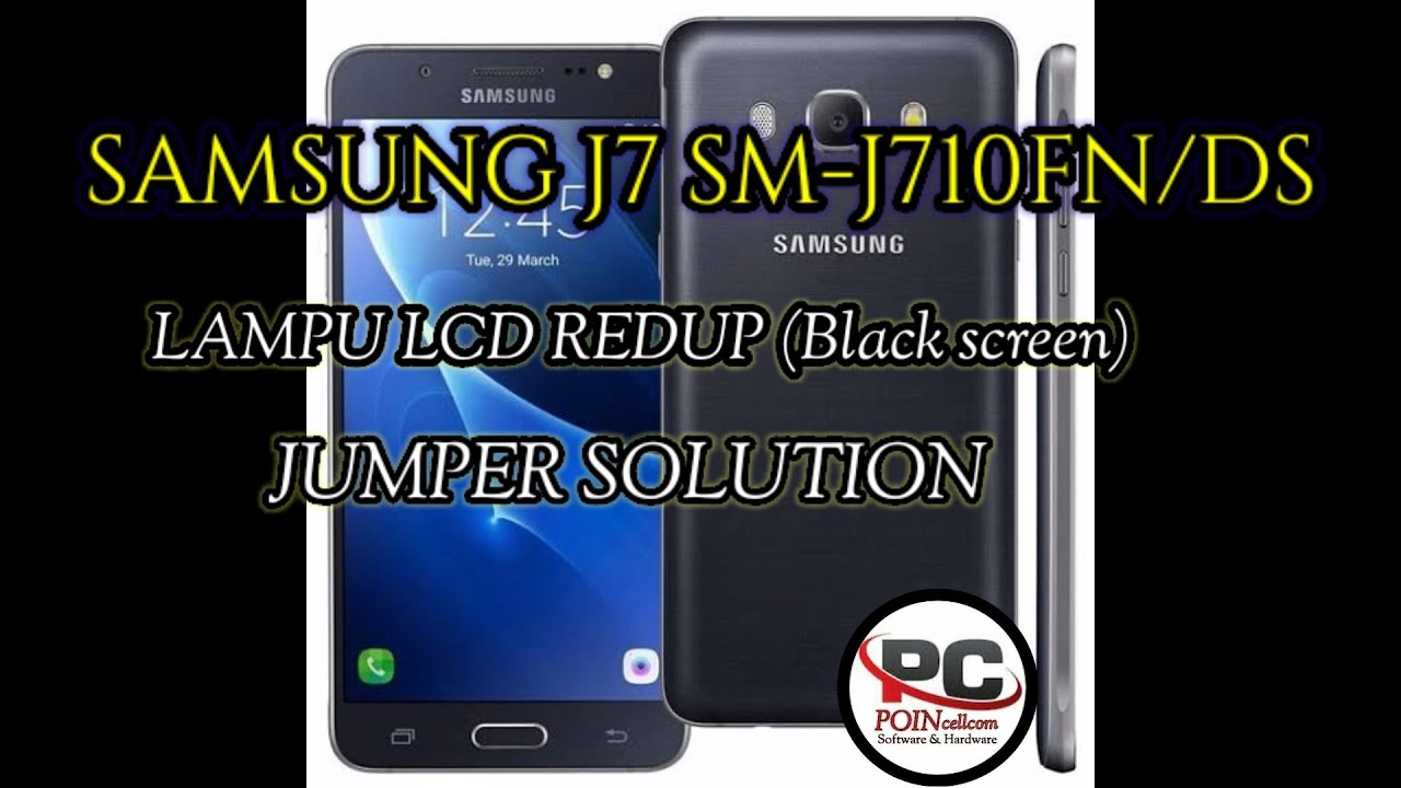 Samsung J7 (2016) J710FN/DS Lampu  LCD redup Jumper solution
