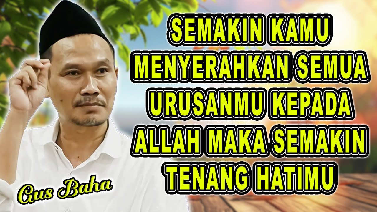 GUS BAHA - SERAHKAN URUSAN MU KEPADA ALLAH || Pengajian #gusbahaterbaru #gusbahabahasaindonesia