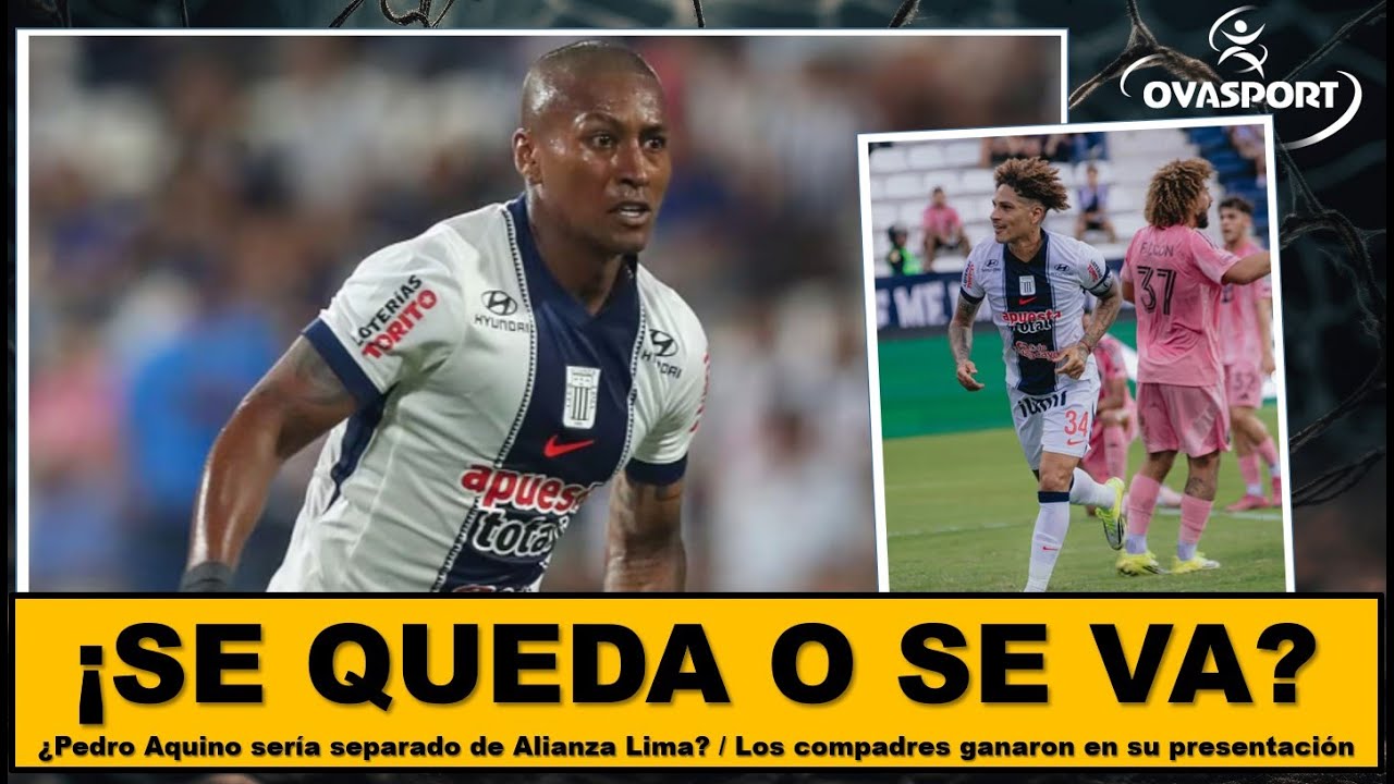 🔴 OVASPORT - ¿SE QUEDA O SE VA? AQUINO PODRÍA SER SEPARADO DE ALIANZA LIMA (907)