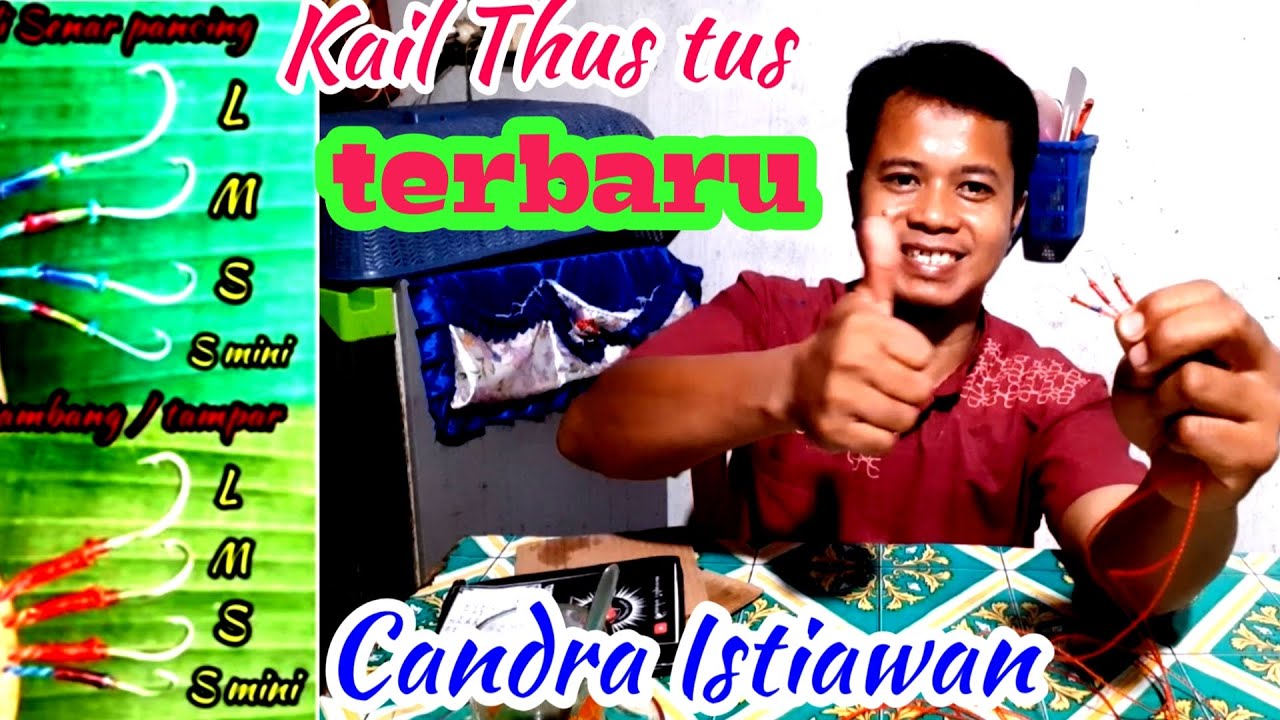 Kail thus tus Candra Istiawan terbaru||UNBOXING dan review