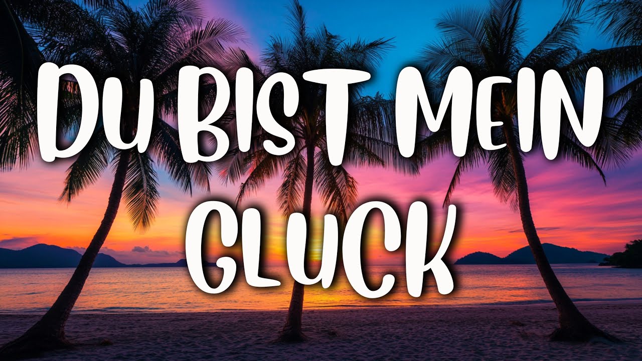 Du Bist Mein Glück 💞 – Liebeslied für deinen Lieblingsmenschen