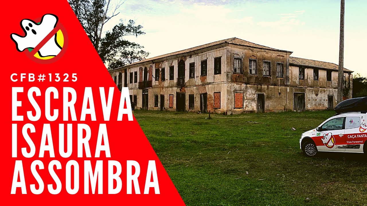 Fantasma da Escrava Isaura foi visto no Solar dos Airises CFB#1325 - Caça Fantasmas Brasil