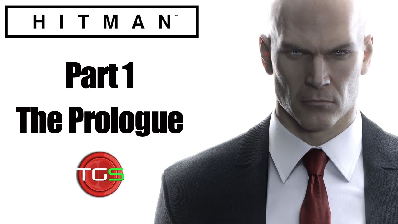 Hitman - Part 1 - The Prologue - The Final Test FAIL (2016 version)