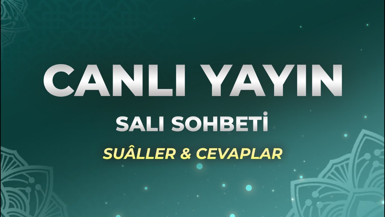 Salı sohbeti & imtihan