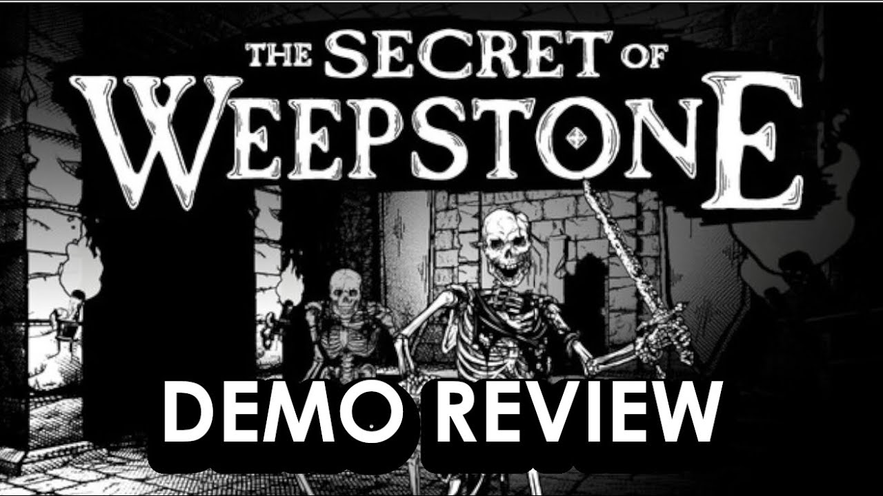 The Secret of Weepstone - DEMO Review