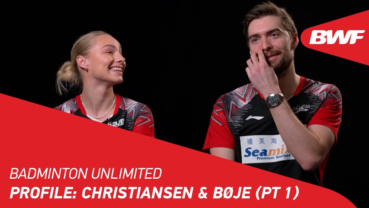 Badminton Unlimited | Profile: Christiansen & Bøje (Pt 1) | BWF 2022