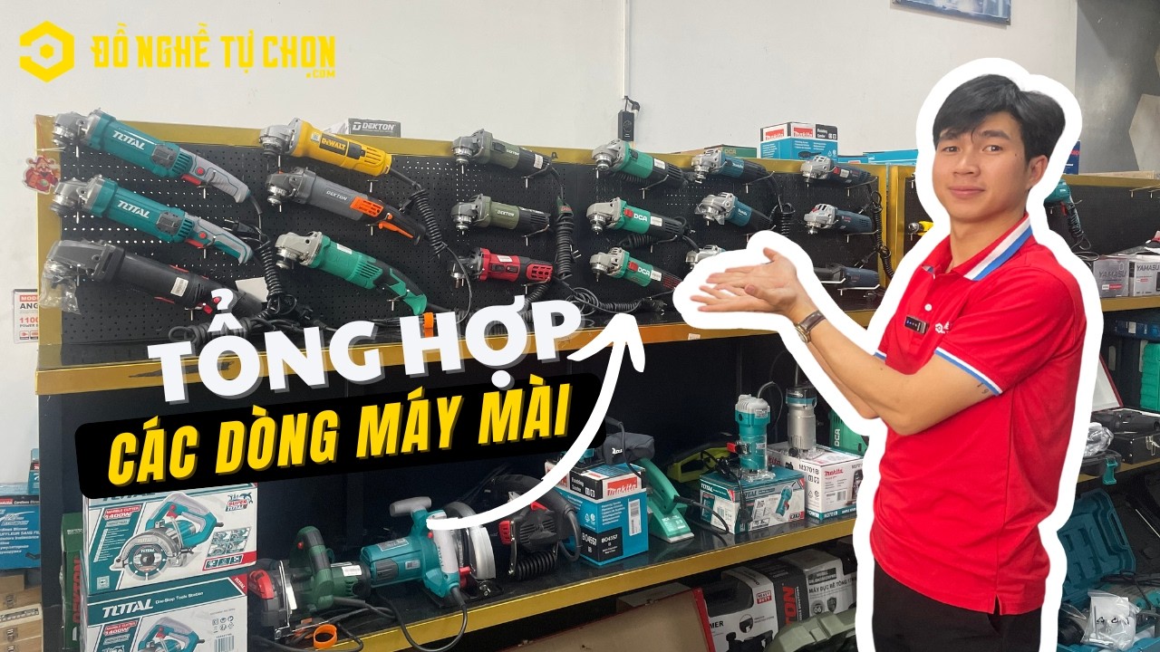 👉 Máy mài đủ phân khúc cho anh em thợ – Từ tầm giá mềm đến cao cấp, sẵn hàng tại Đồ Nghề Tự Chọn