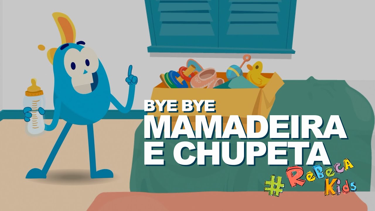 BYE BYE MAMADEIRA E CHUPETA - REBECA NEMER