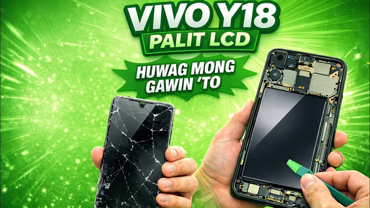 “Bago Ka Magpalit ng LCD ng Vivo Y18… HUWAG MONG GAWIN ‘TO!”