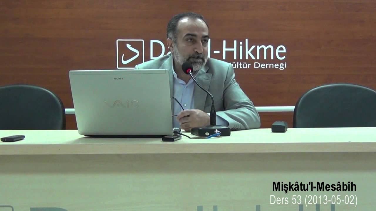Ebubekir Sifil - Mişkâtu'l-Mesâbîh Ders 53 - (HD-Düzenlenmiş Ses)