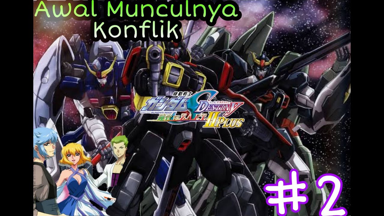 ANCAMAN BARU! Gundam Seed Destiny ガンダムシードデスティニー Rengou Vs Z.A.F.T II Plus (Part 2)
