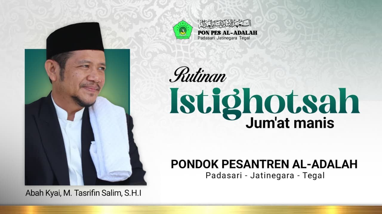 Istighotsah Musabbi'at Jum'at Manis Pon Pes Al-Adalah