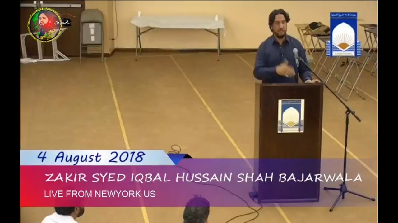 ZAKIR SYED IQBAL HUSSAIN SHAH BAJARWALA 4 AUGUST 2018 NEWYORK AMERICA
