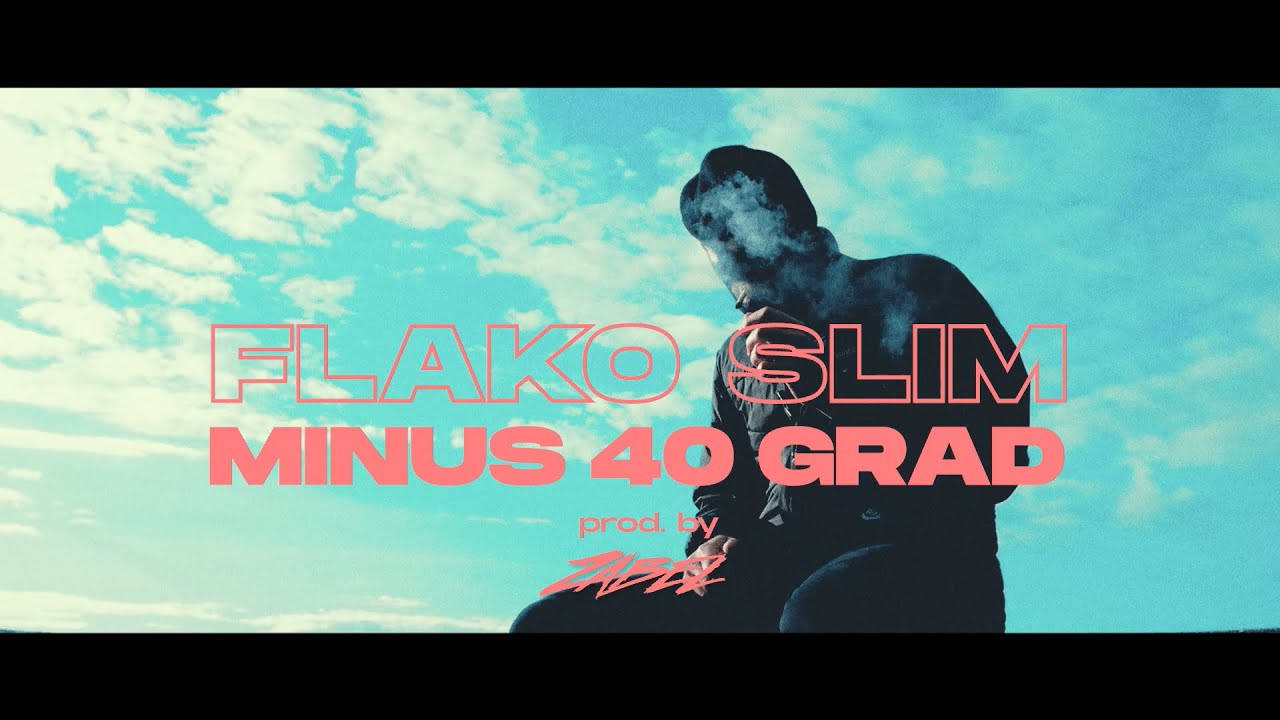 Flako Slim - Minus 40 Grad (prod. by Zabel)