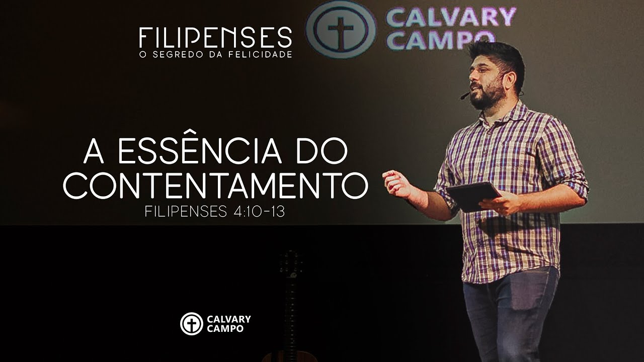 Filipenses 4.10-13 | A ess&ecirc;ncia do contentamento | Diego Bitencourt