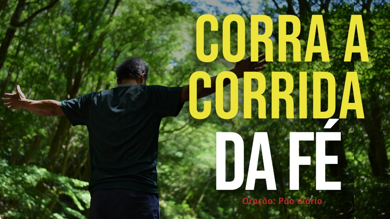 Oração de Entrega e Renovação da Fé: Corra a Corrida da Fé com Cristo