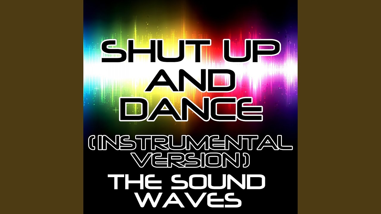 Shut up and Dance (Instrumental Version)
