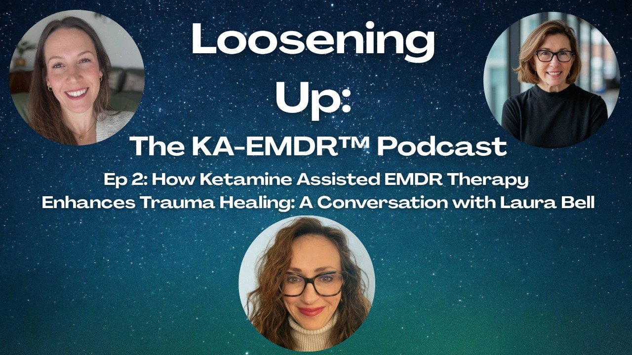 Ep 2: How Ketamine Assisted EMDR Therapy Enhances Trauma Healing: A Conversation with Laura Bell