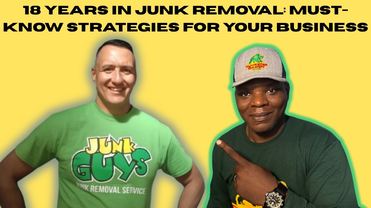 Unlocking Success: Grow Your Junk Removal Business with These Tips!