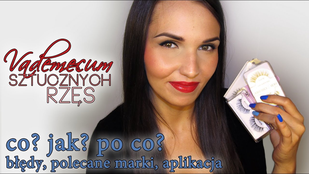 Vademecum Sztucznych Rzęs - Co? Jak? Po co? [Błędy, Polecane marki, Aplikacja]