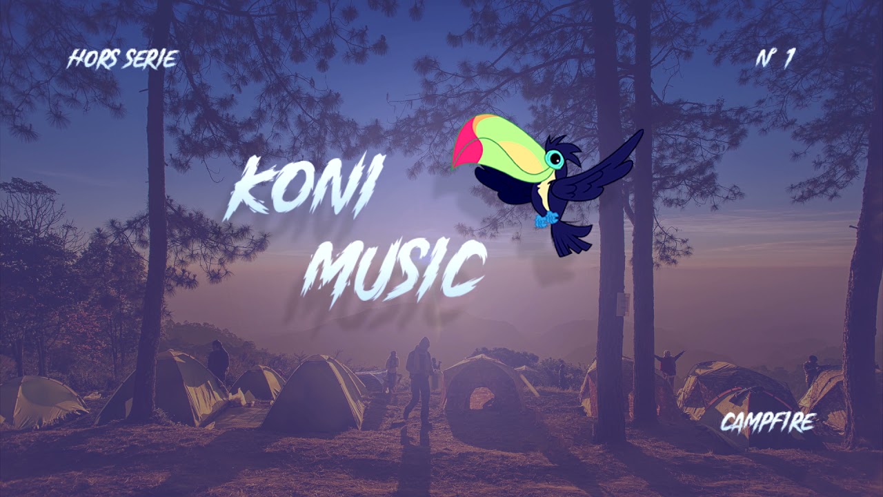 [HORS SERIE] CAMPFIRE Song - by KoniMusic
