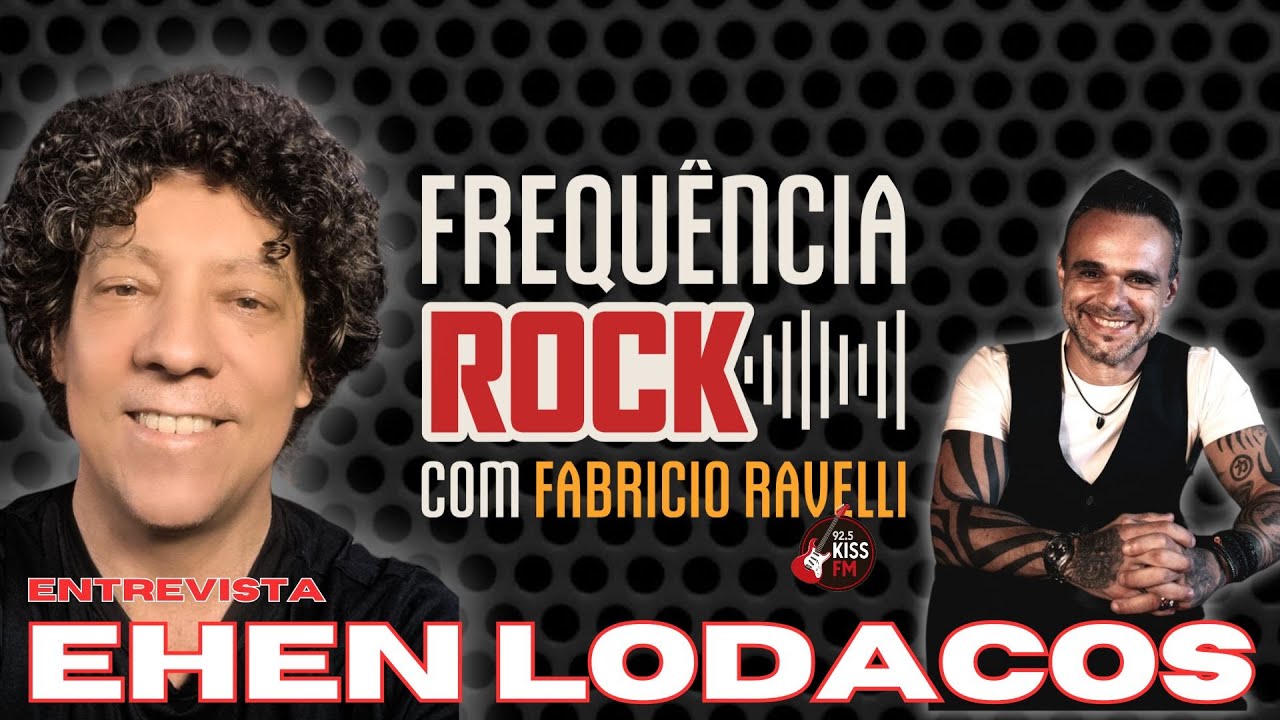 EHEN LODACOS no FREQUÊNCIA ROCK - Com Fabricio Ravelli -