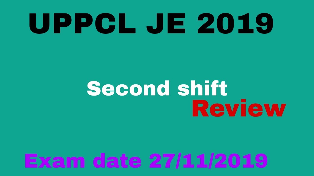 UPPCL JE 2019 second shift reviews/27/11/2019