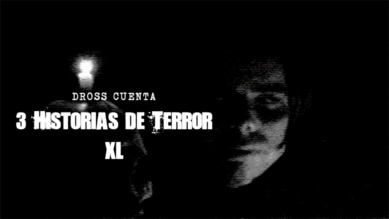 Dross cuenta 3 historias de terror 40 (Feliz viernes 13).