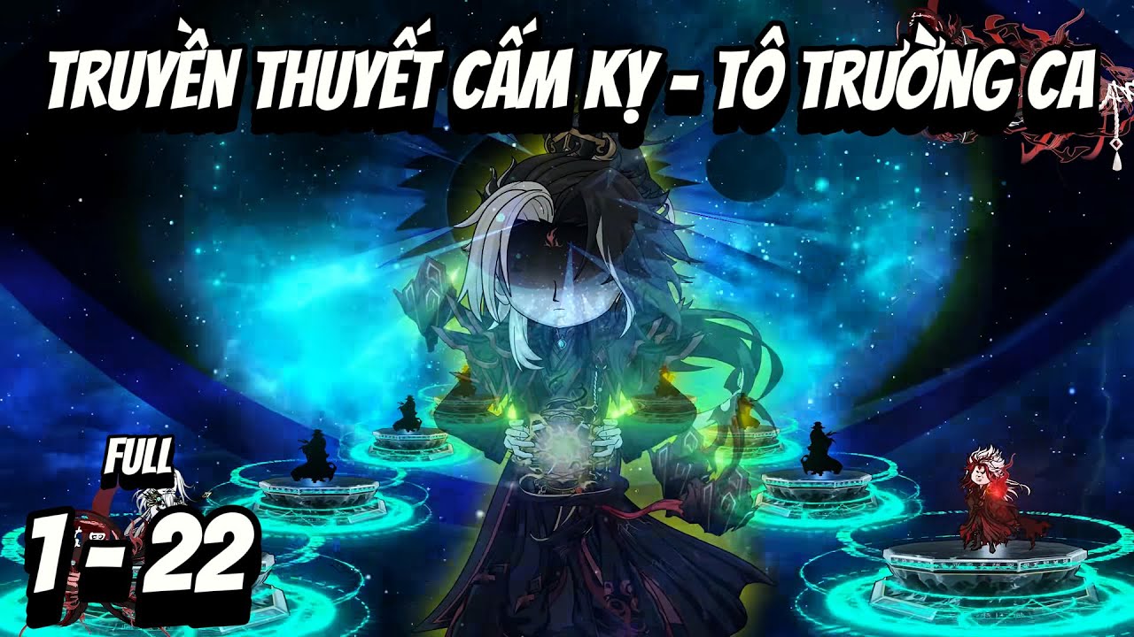Full 1 - 22 | Truyền Thuyết Cấm Kỵ - Tô Trường Ca | HV Vietsub