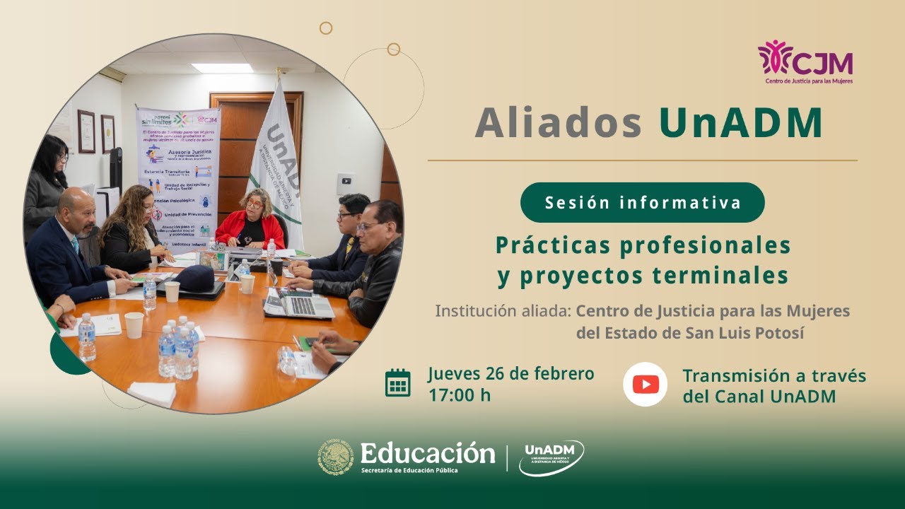 Aliados UnADM. Sesión Informativa. Centro de Justicia para las Mujeres de San Luis Potosí