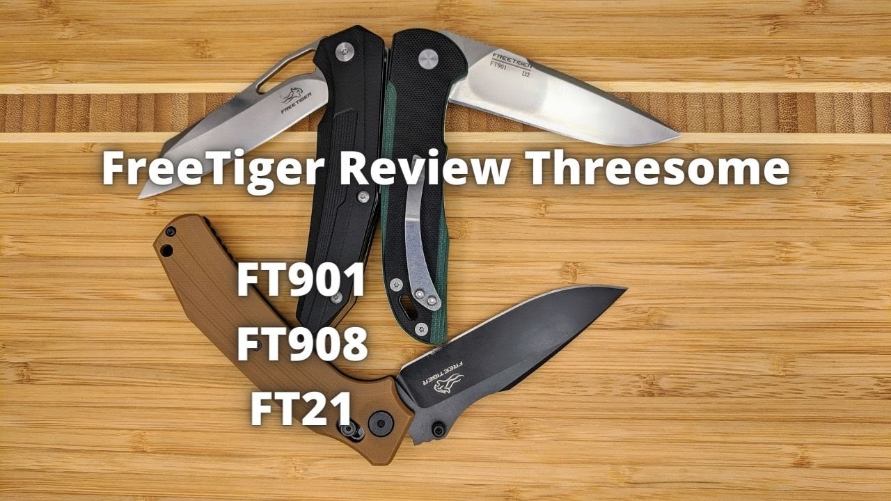 FreeTiger Reviews of the FT901, FT908 & FT21 (Knife Content)