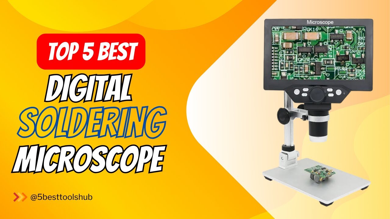 Soldering Microscope | Top 5 Best Digital Soldering Microscope 2025
