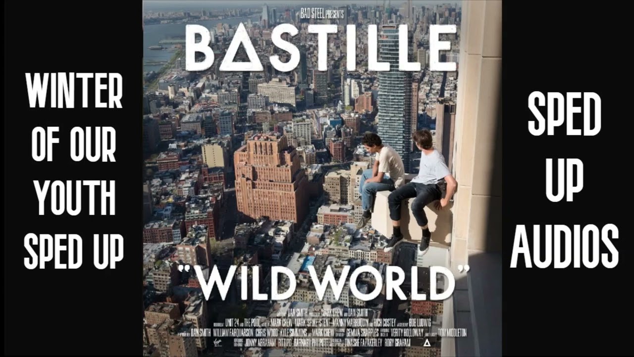 Winter Of Our Youth ~ Sped Up ~ Bastille