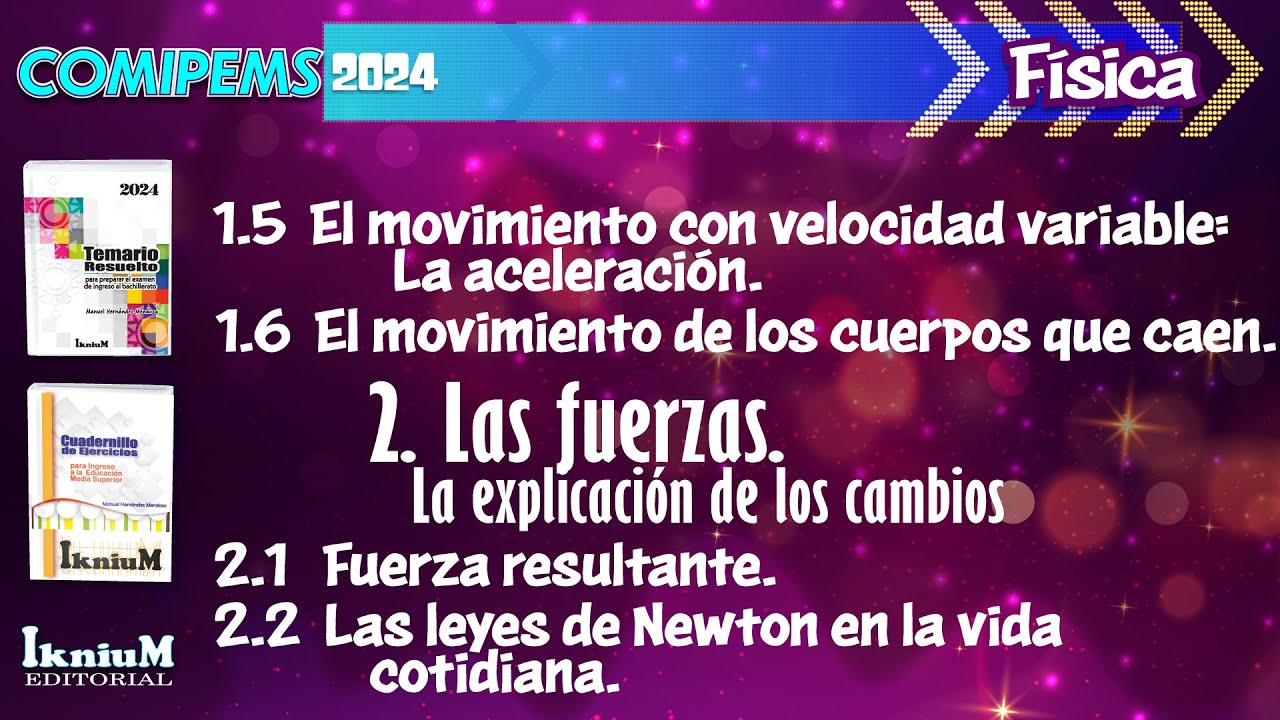 Física - Tema 1.5 al 2.2 - IkniuM COMIPEMS 2024