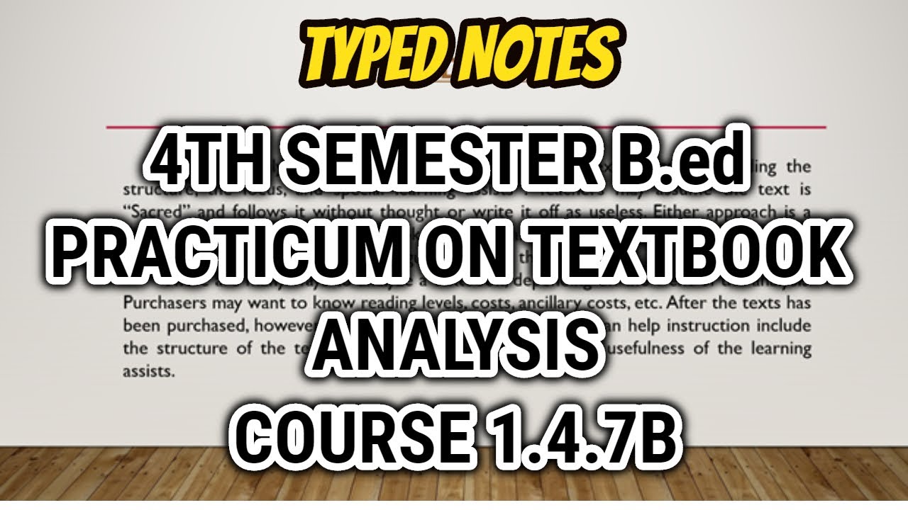 B.ed 4th SEMESTER COURSE 1.4.7B|| TEXTBOOK ANALYSIS || TYPED NOTES