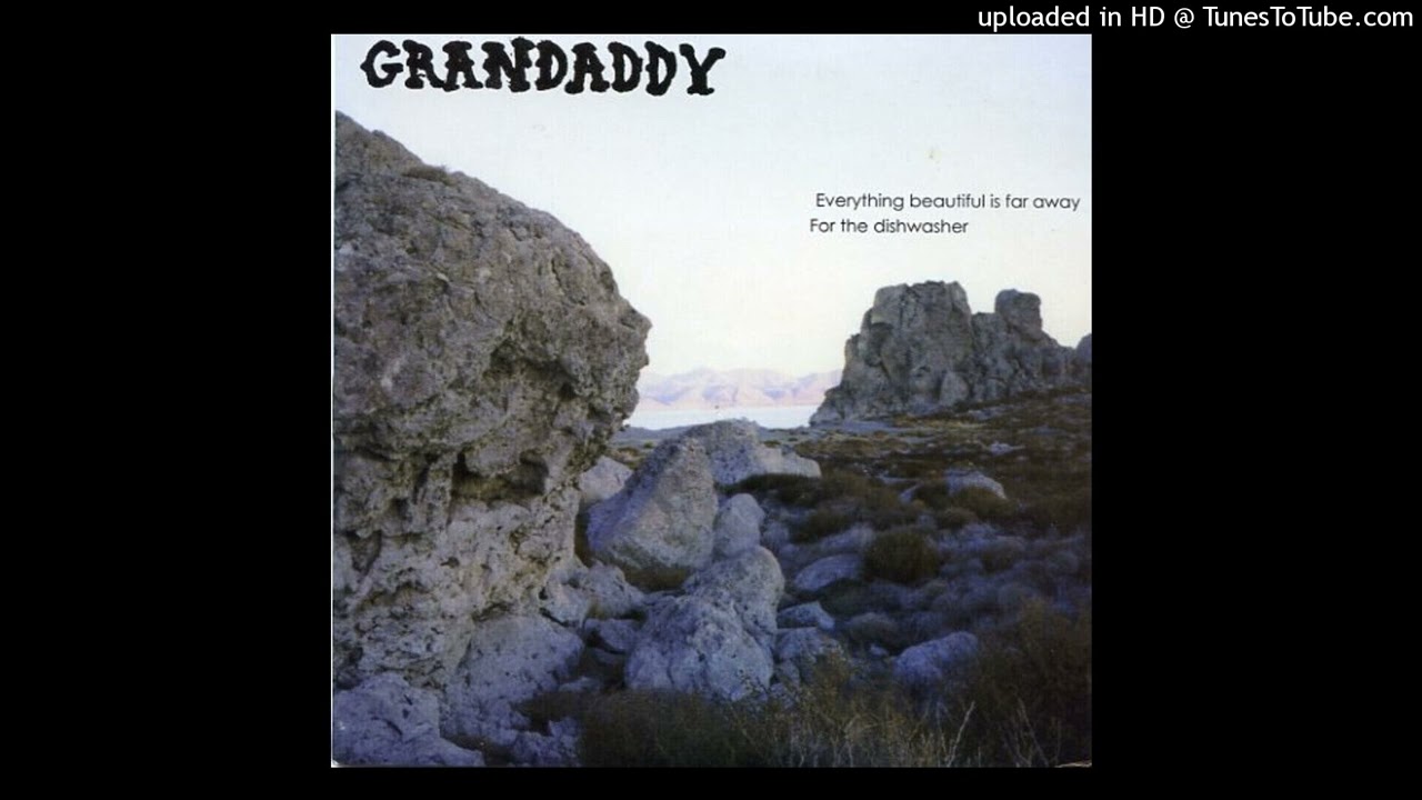 Grandaddy - For the Dishwasher