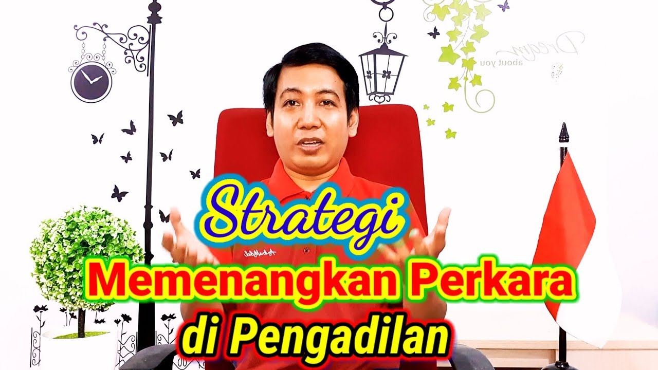 Rahasia Memenangkan Perkara di Pengadilan