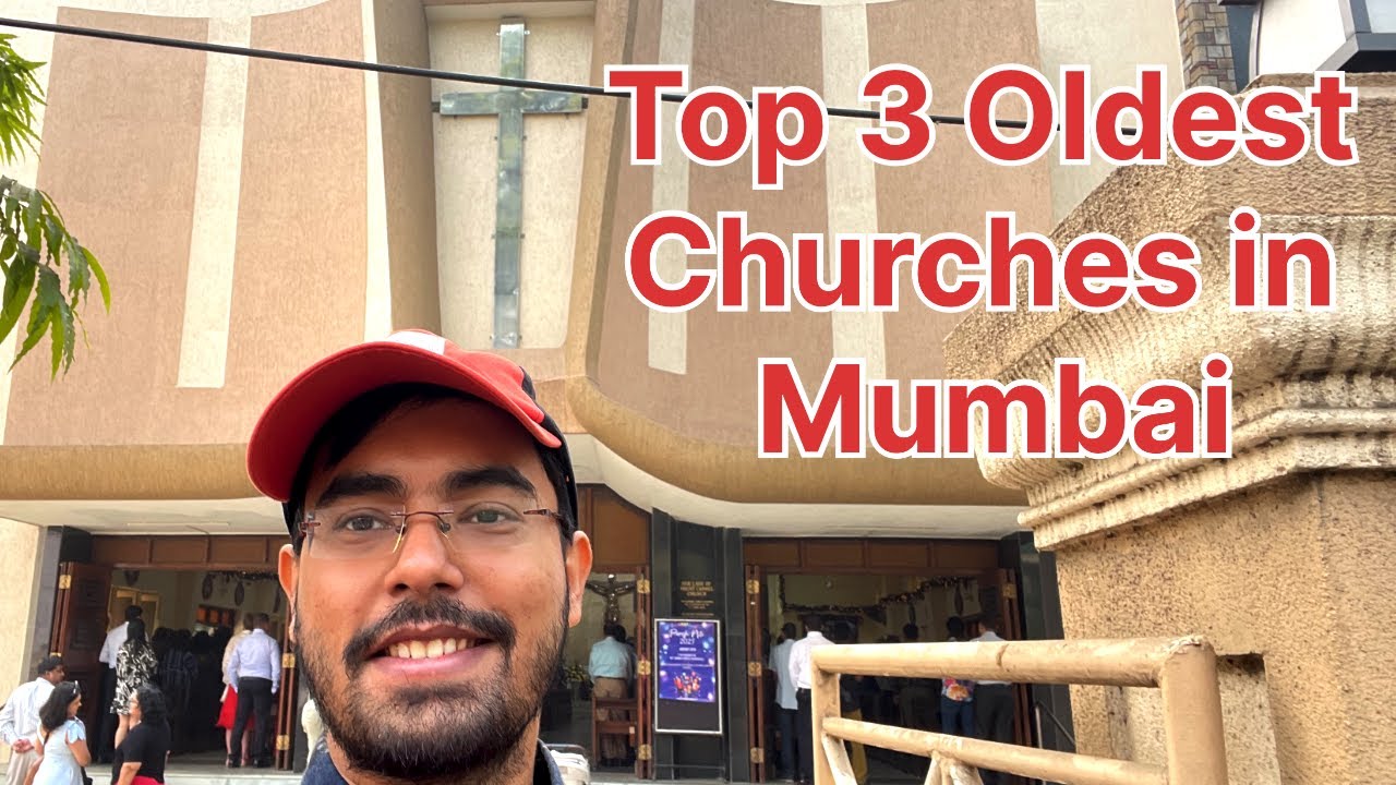 Top 3 oldest Churches in Mumbai | Beautiful Churches in Mumbai | Top Churches | Top three Churches