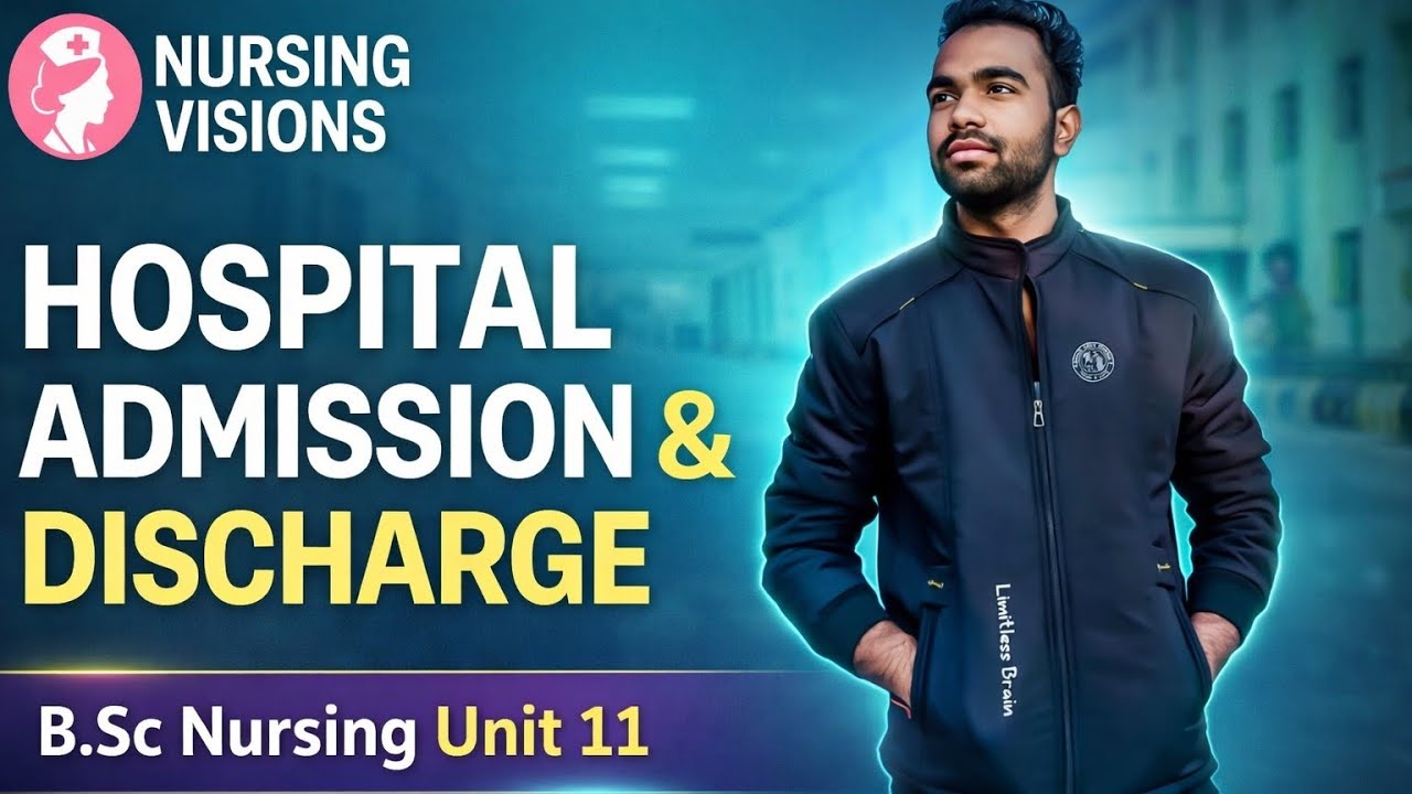 Hospital Admission & Discharge in Hindi | B.Sc Nursing Unit 11 Complete Explanation