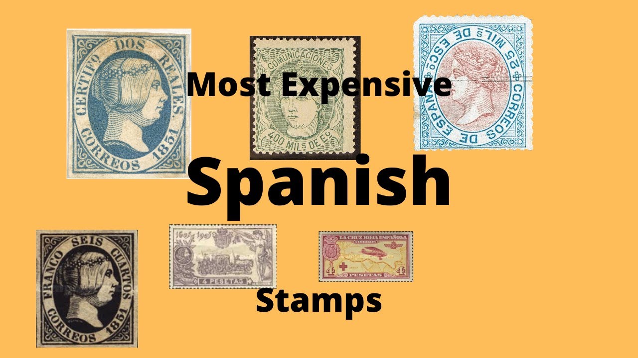 Most Expensive: 85 Most Expensive Spanish Stamps