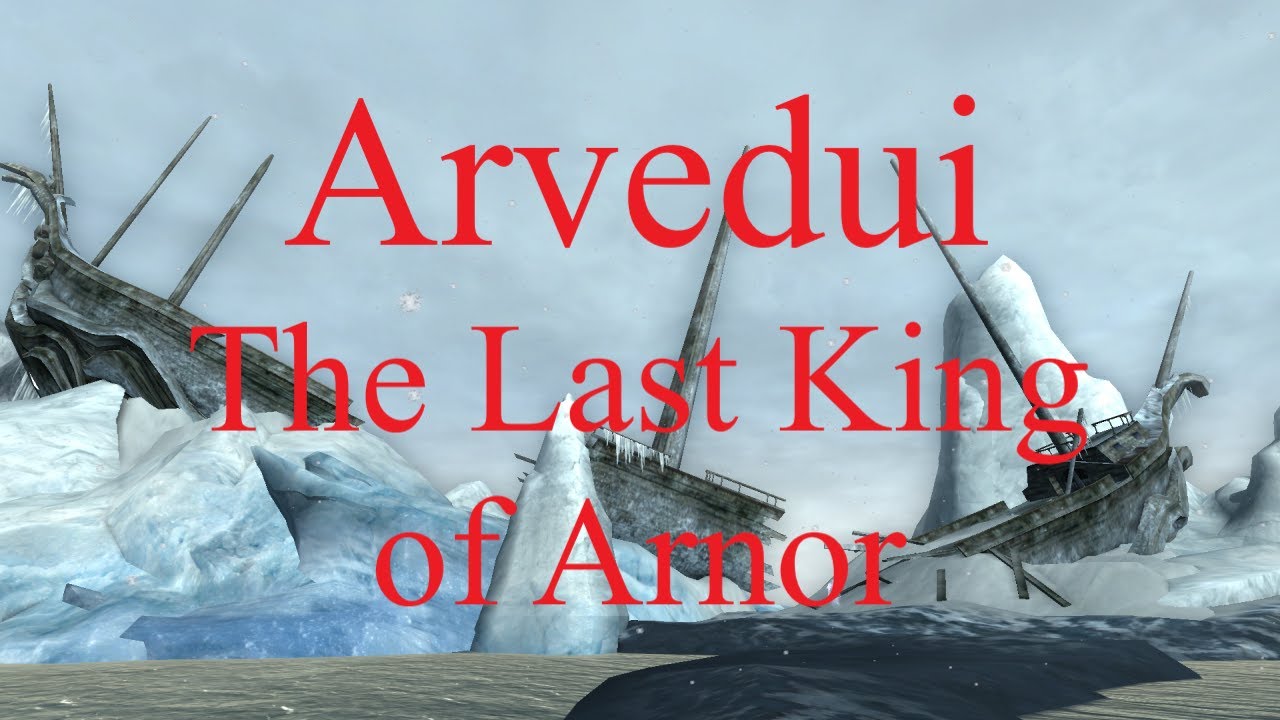 Arvedui - The Tragic Tale of the Last King of Arnor